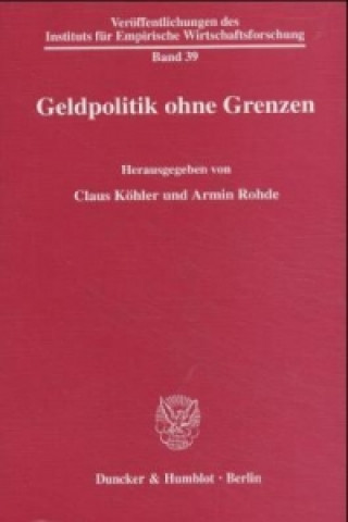 Kniha Geldpolitik ohne Grenzen. Claus Köhler