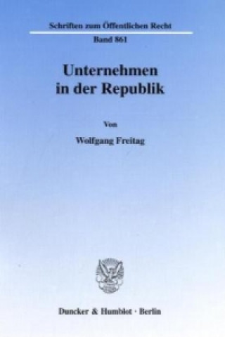 Książka Unternehmen in der Republik. Wolfgang Freitag