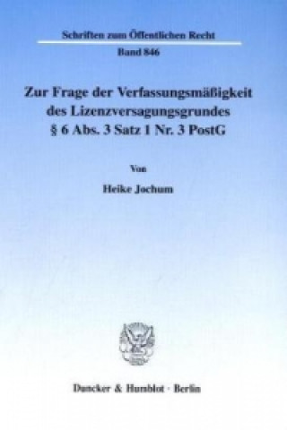 Carte Zur Frage der Verfassungsmäßigkeit des Lizenzversagungsgrundes 6 Abs. 3 Satz 1 Nr. 3 PostG. Heike Jochum