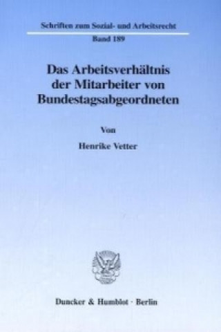 Knjiga Das Arbeitsverhältnis der Mitarbeiter von Bundestagsabgeordneten. Henrike Vetter