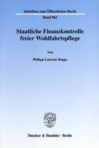 Kniha Staatliche Finanzkontrolle freier Wohlfahrtspflege. Philipp L. Rogge