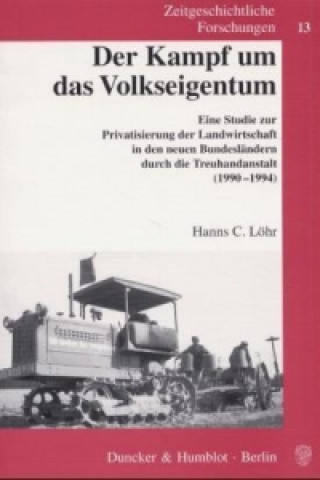 Carte Der Kampf um das Volkseigentum Hanns C. Löhr