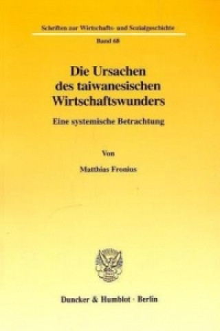 Kniha Die Ursachen des taiwanesischen Wirtschaftswunders. Matthias Fronius