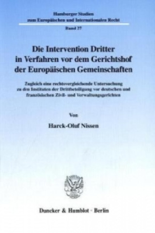 Kniha Die Intervention Dritter in Verfahren vor dem Gerichtshof der Europäischen Gemeinschaften. Harck-Oluf Nissen