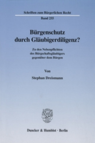 Kniha Bürgenschutz durch Gläubigerdiligenz? Stephan Dreismann