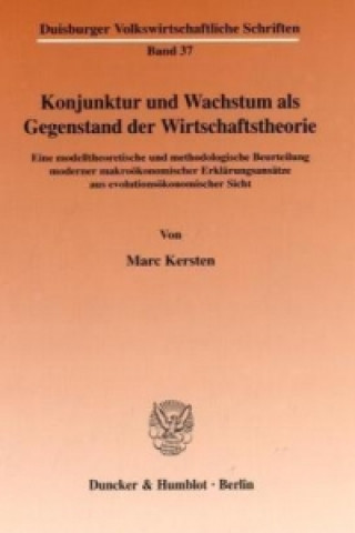 Book Konjunktur und Wachstum als Gegenstand der Wirtschaftstheorie. Marc Kersten