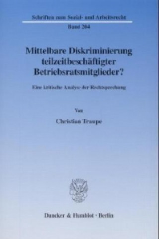 Book Mittelbare Diskriminierung teilzeitbeschäftigter Betriebsratsmitglieder? Christian Traupe