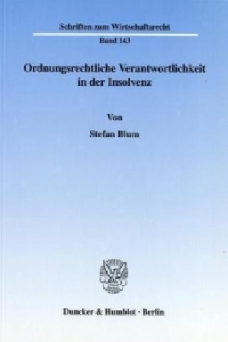 Könyv Ordnungsrechtliche Verantwortlichkeit in der Insolvenz. Stefan Blum