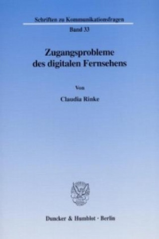 Książka Zugangsprobleme des digitalen Fernsehens. Claudia Rinke
