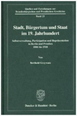 Carte Stadt, Bürgertum und Staat im 19. Jahrhundert. Berthold Grzywatz