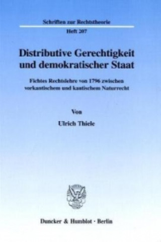 Kniha Distributive Gerechtigkeit und demokratischer Staat. Ulrich Thiele