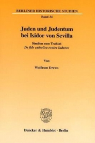 Carte Juden und Judentum bei Isidor von Sevilla. Wolfram Drews