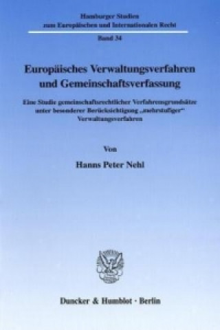 Kniha Europäisches Verwaltungsverfahren und Gemeinschaftsverfassung. Hanns P. Nehl