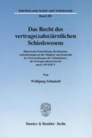 Kniha Das Recht des vertrags(zahn)ärztlichen Schiedswesens. Wolfgang Schmiedl