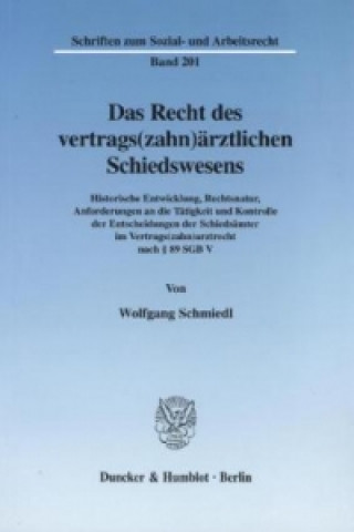 Książka Das Recht des vertrags(zahn)ärztlichen Schiedswesens. Wolfgang Schmiedl