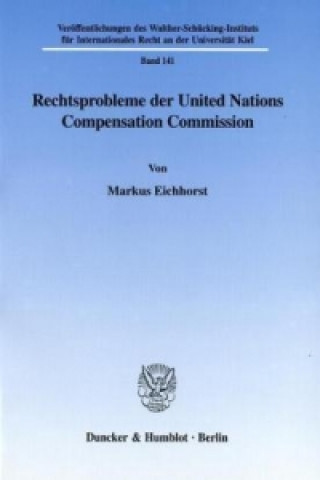 Carte Rechtsprobleme der United Nations Compensation Commission. Markus Eichhorst