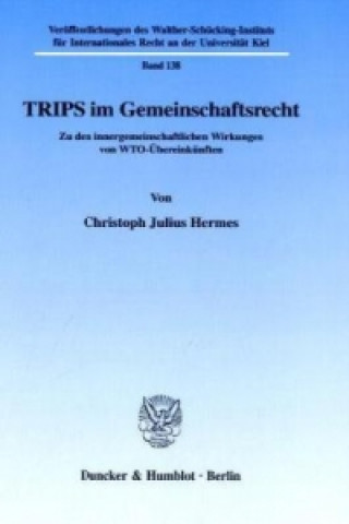 Knjiga TRIPS im Gemeinschaftsrecht. Christoph J. Hermes