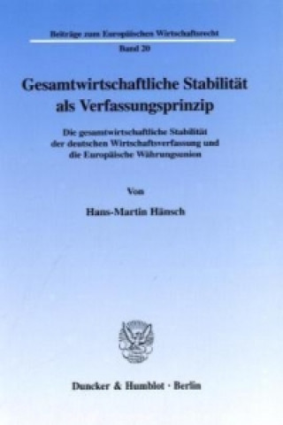 Carte Gesamtwirtschaftliche Stabilität als Verfassungsprinzip. Hans-Martin Hänsch