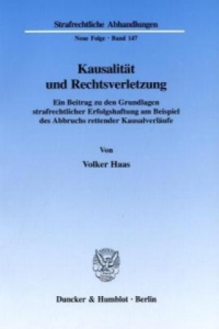 Kniha Kausalität und Rechtsverletzung Volker Haas