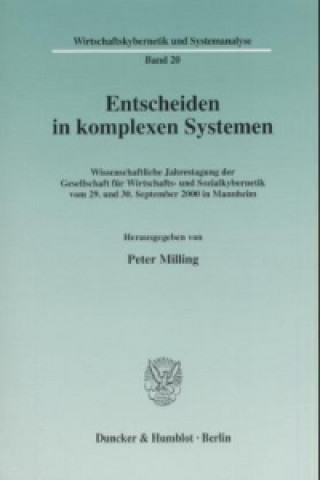 Kniha Entscheiden in komplexen Systemen Peter Milling