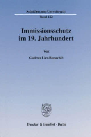 Knjiga Immissionsschutz im 19. Jahrhundert. Gudrun Lies-Benachib