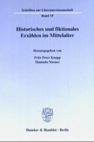 Kniha Historisches und fiktionales Erzählen im Mittelalter. Fritz P. Knapp