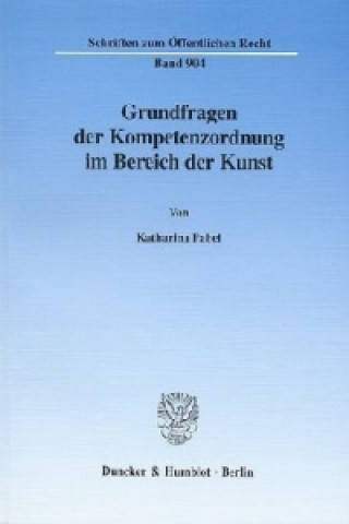 Kniha Grundfragen der Kompetenzordnung im Bereich der Kunst. Katharina Pabel