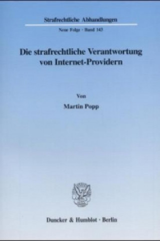 Buch Die strafrechtliche Verantwortung von Internet-Providern. Martin Popp