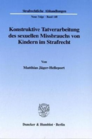 Könyv Konstruktive Tatverarbeitung Des Sexuell Matthias Jäger-Helleport