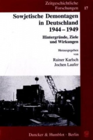 Книга Sowjetische Demontagen in Deutschland 1944-1949. Rainer Karlsch