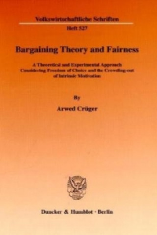 Kniha Bargaining Theory and Fairness. Arwed Crüger