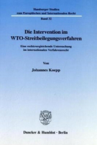 Könyv Die Intervention im WTO-Streitbeilegungsverfahren. Johannes Koepp
