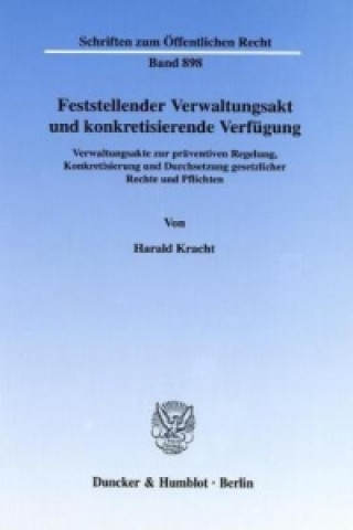 Книга Feststellender Verwaltungsakt und konkretisierende Verfügung. Harald Kracht