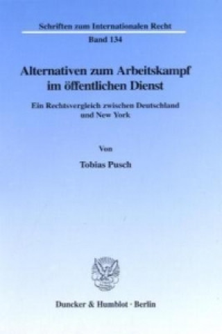 Libro Alternativen zum Arbeitskampf im öffentlichen Dienst. Tobias Pusch