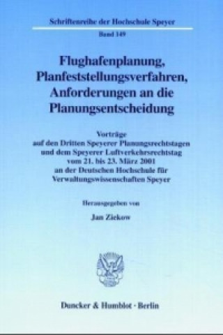 Kniha Flughafenplanung, Planfeststellungsverfahren, Anforderungen an die Planungsentscheidung. Jan Ziekow