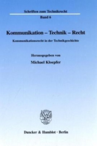 Könyv Kommunikation - Technik - Recht. Michael Kloepfer