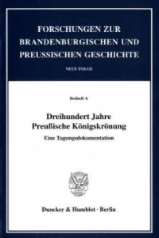 Carte Dreihundert Jahre Preußische Königskrönung Johannes Kunisch