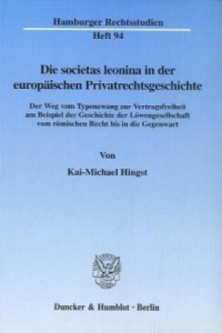 Book Die societas leonina in der europäischen Privatrechtsgeschichte. Kai-Michael Hingst