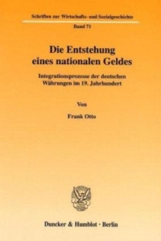 Carte Die Entstehung eines nationalen Geldes. Frank Otto