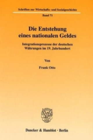 Kniha Die Entstehung eines nationalen Geldes. Frank Otto