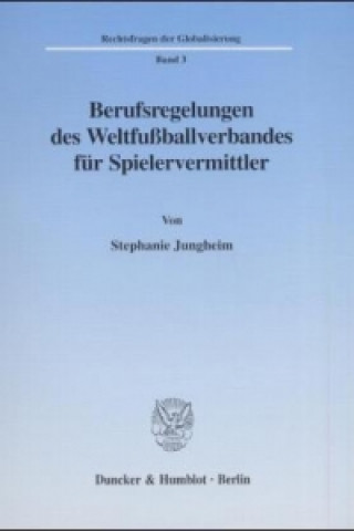 Книга Berufsregelungen des Weltfußballverbandes für Spielervermittler. Stephanie Jungheim