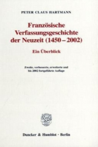 Carte Französische Verfassungsgeschichte der Neuzeit (1450-2002). Peter Claus Hartmann