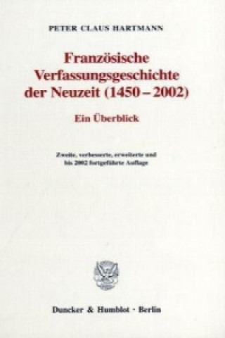 Buch Französische Verfassungsgeschichte der Neuzeit (1450-2002). Peter Claus Hartmann