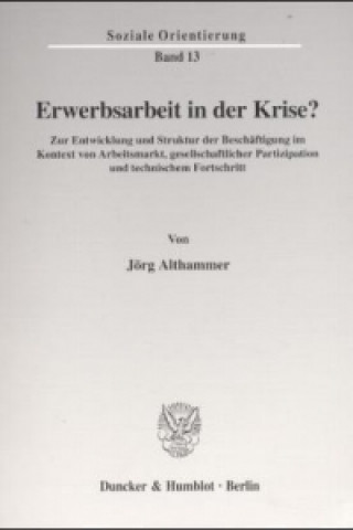 Kniha Erwerbsarbeit in der Krise? Jörg Althammer