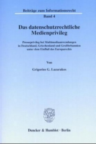 Kniha Das datenschutzrechtliche Medienprivileg. Grigorios G. Lazarakos