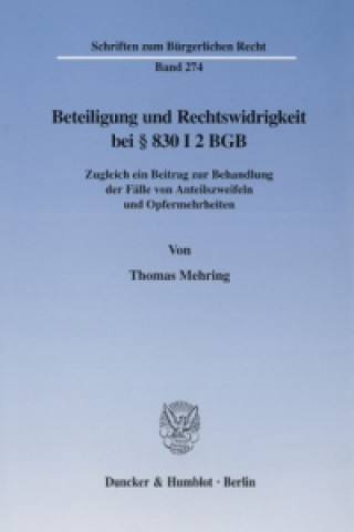 Carte Beteiligung und Rechtswidrigkeit bei 830 I 2 BGB. Thomas Mehring