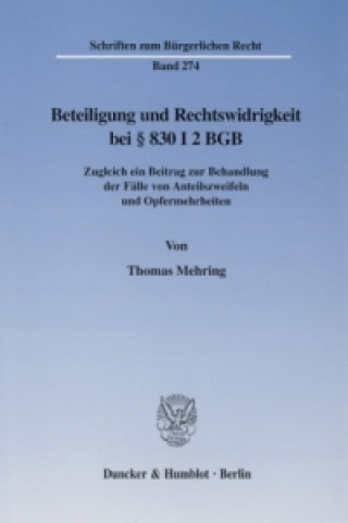 Książka Beteiligung und Rechtswidrigkeit bei 830 I 2 BGB. Thomas Mehring