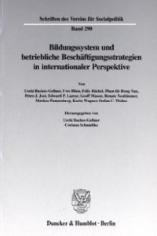 Carte Bildungssystem und betriebliche Beschäftigungsstrategien in internationaler Perspektive. Uschi Backes-Gellner