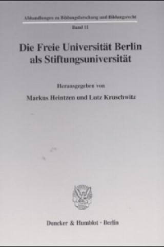 Kniha Die Freie Universität Berlin als Stiftungsuniversität. Markus Heintzen