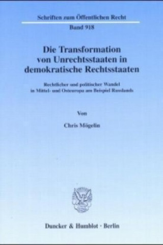 Book Die Transformation von Unrechtsstaaten in demokratische Rechtsstaaten. Chris Mögelin